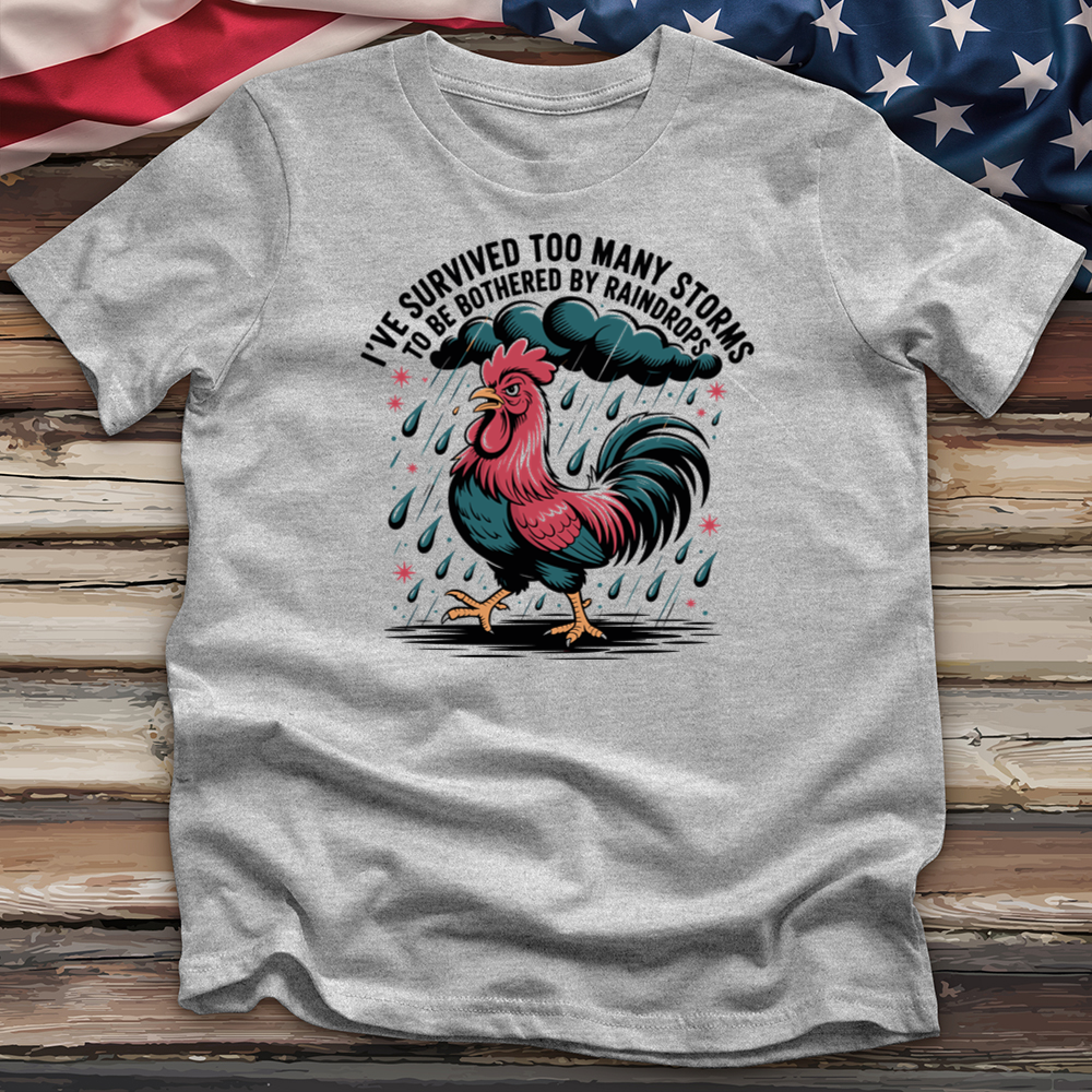 I've Survived Too Many Storms 01 Tee