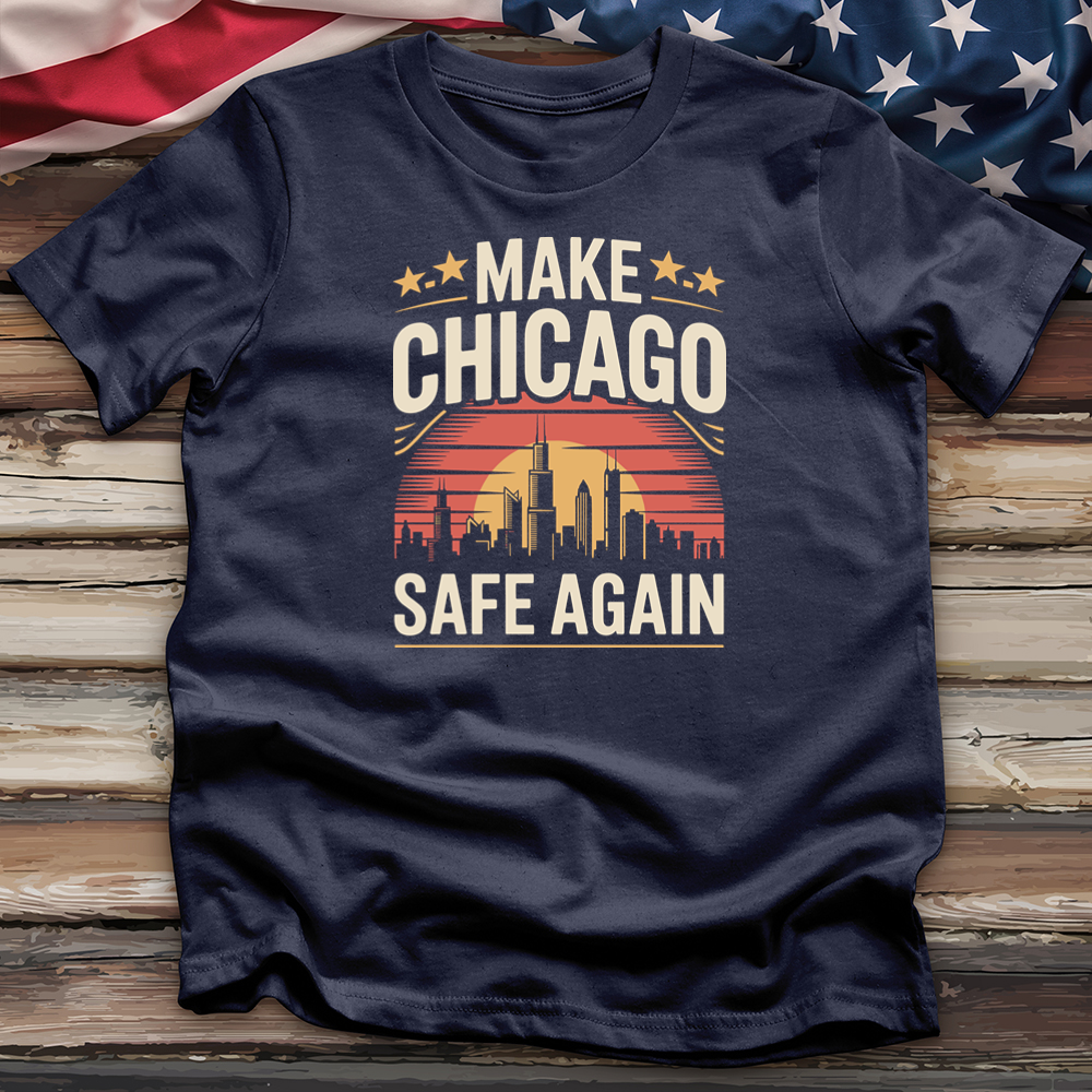 Make Chicago Safe Again 4 Tee