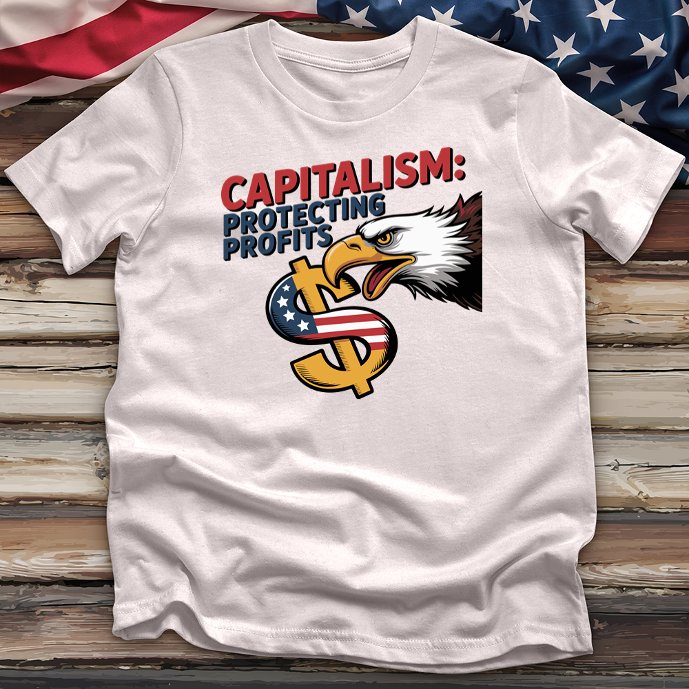 Capitalism Protecting Profits Tee