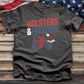 Holsters & Freedom Tee