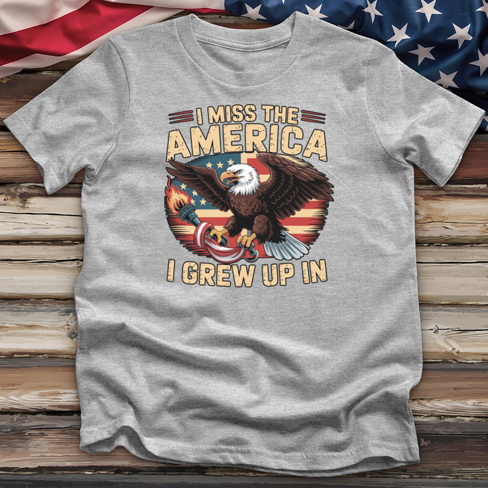 I Miss The America I Grew Up In Tee