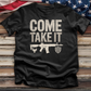 Come Take It 4 Tee