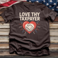 Love Thy Taxpayer 2 Tee