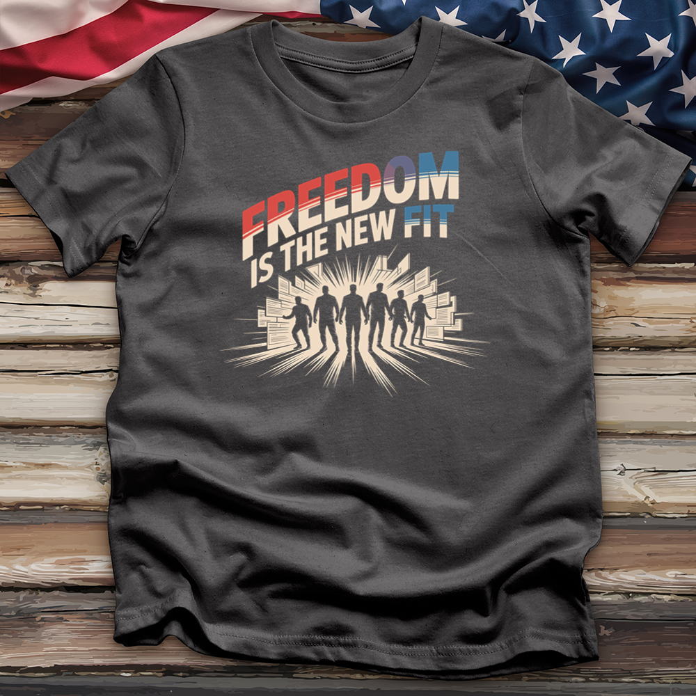 Freedom Is the New Fit 2 Tee