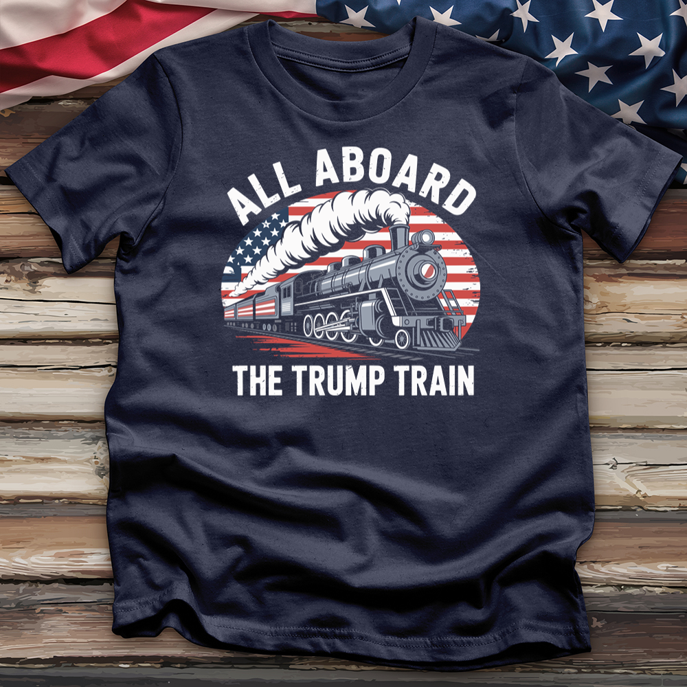 All Aboard the Trump Train 2 Tee