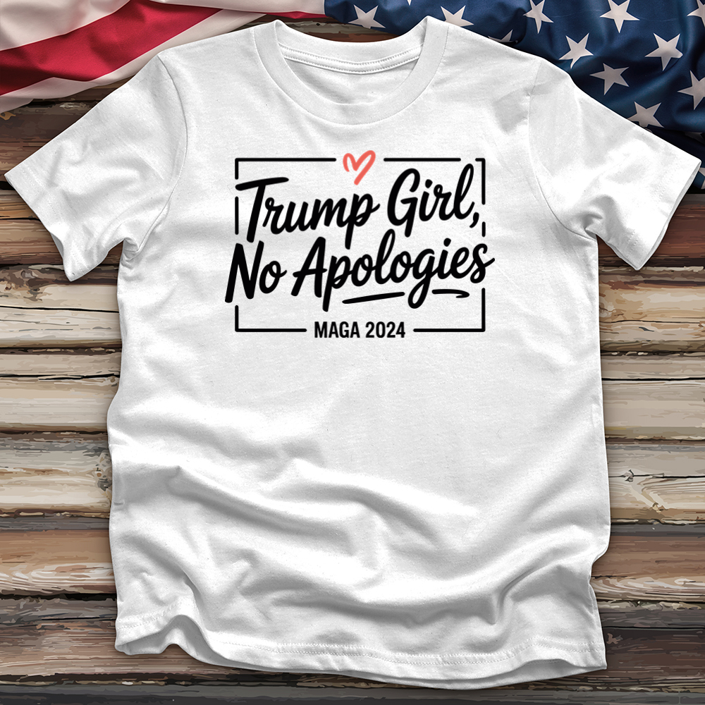 Trump Girl No Apologies 3 Tee
