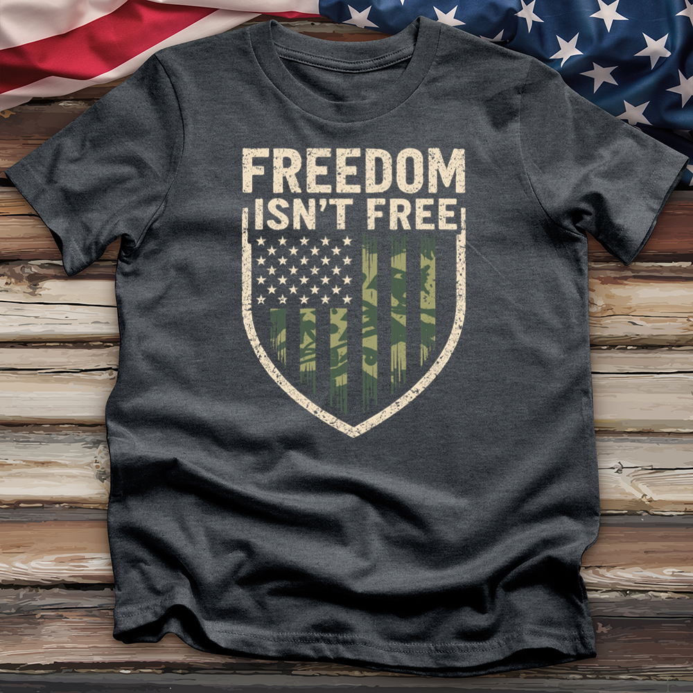 Freedom Isn't Free Tee