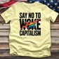 Say No to Woke Capitalism Tee
