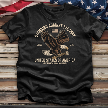 Standing Against Tyranny Eagle Tee