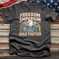 Freedom Emporium Build Together Tee