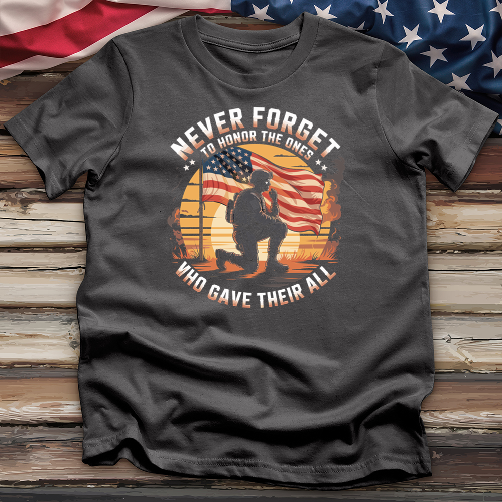 Never Forget to Honor the Ones Tee