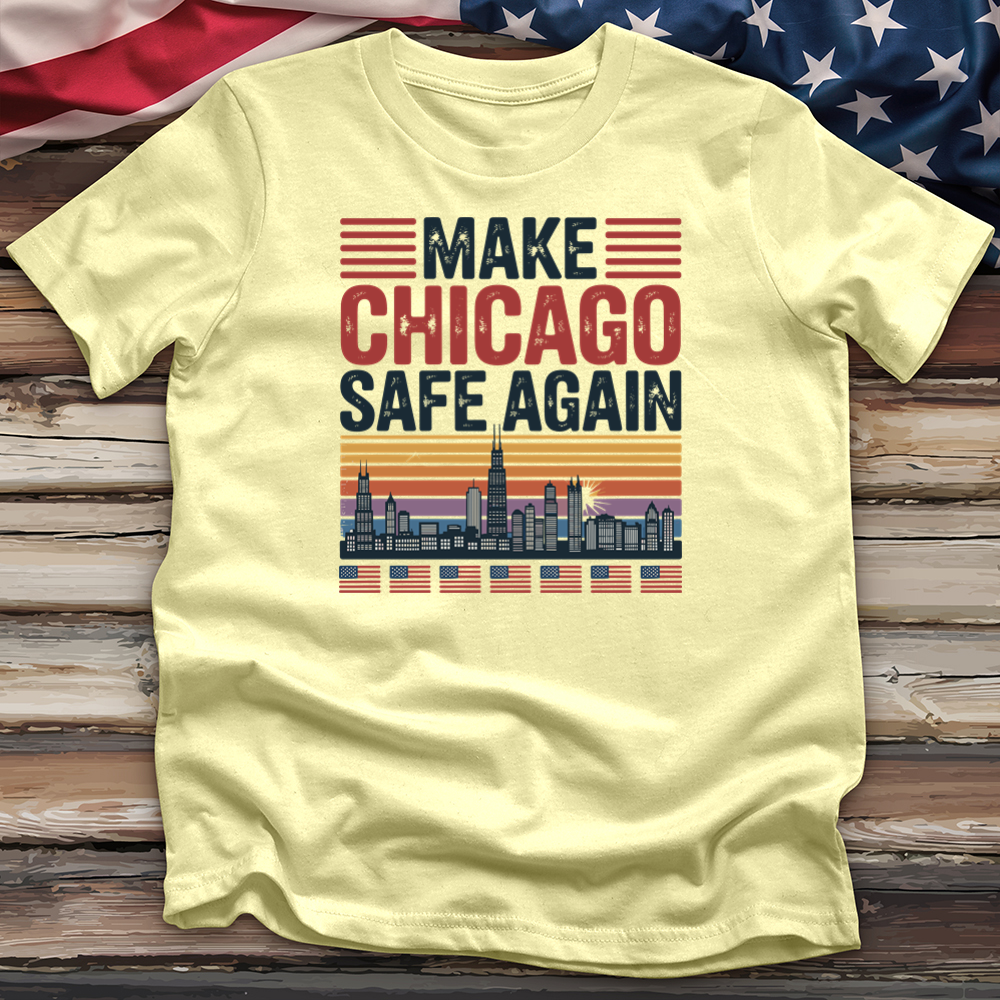 Make Chicago Safe Again 2 Tee
