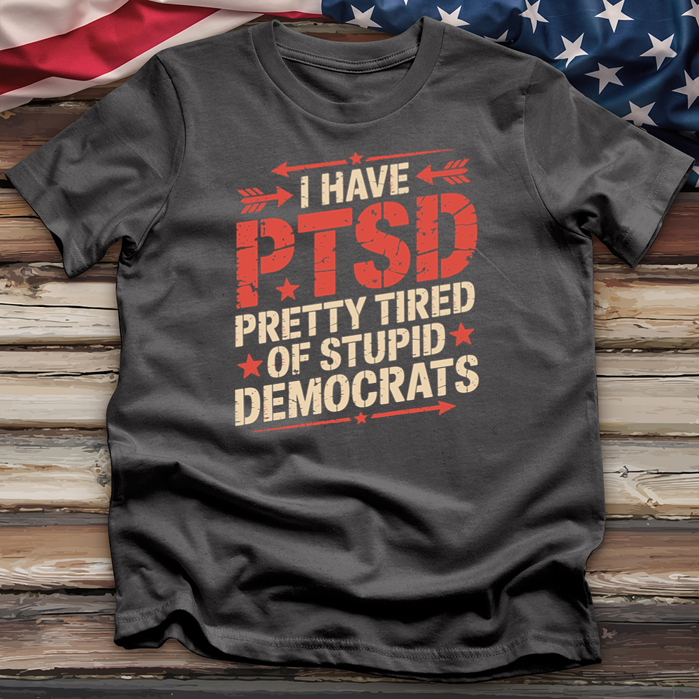 I Have Ptsd Tee