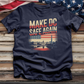 Make DC Safe Again 1 Tee