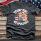 Trump Girl No Apologies 11 Tee