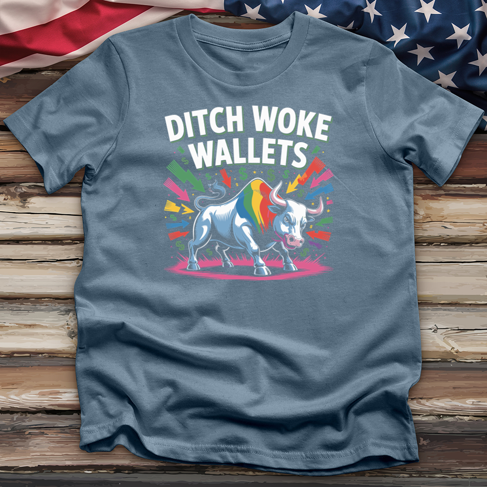 Ditch Woke Wallets Tee