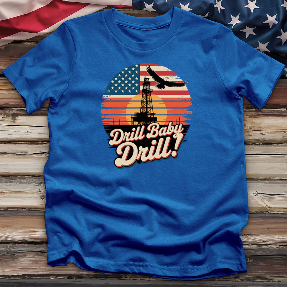 Drill Baby Drill Tee