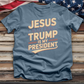 Jesus Is My King Trump Is My President Tee