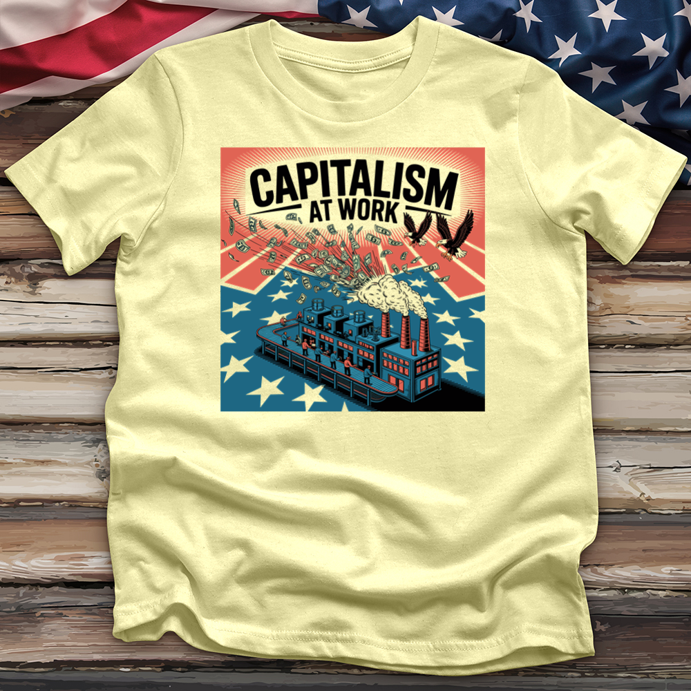 Capitalism at Work Tee
