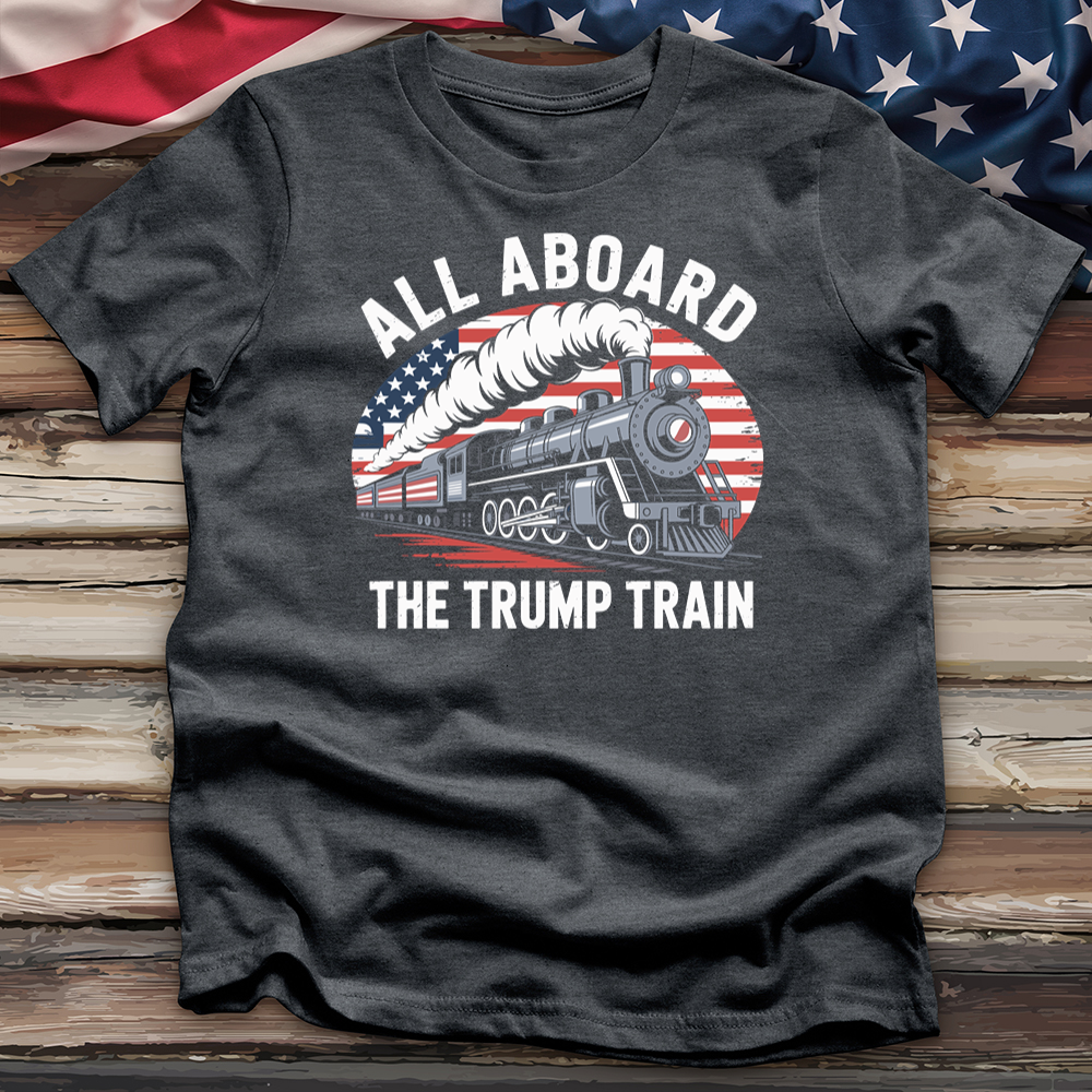 All Aboard the Trump Train 2 Tee