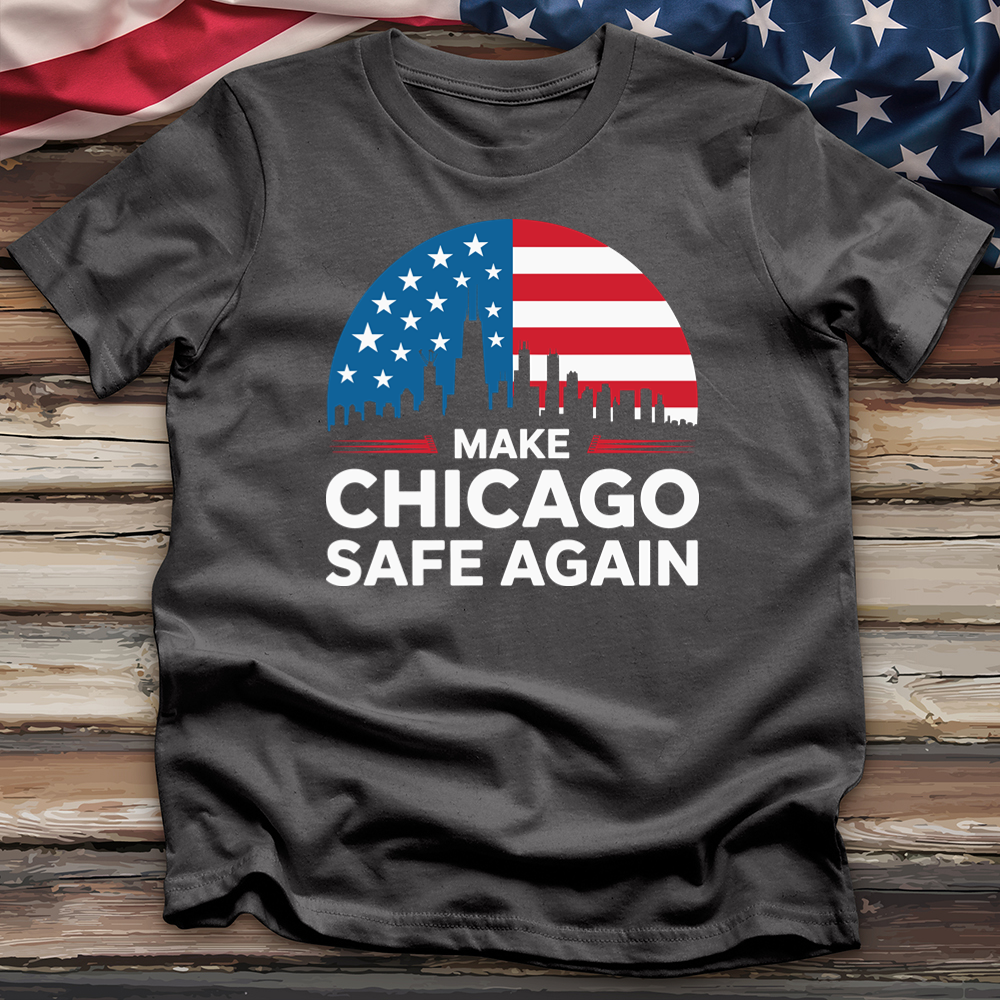 Make Chicago Safe Again 1 Tee