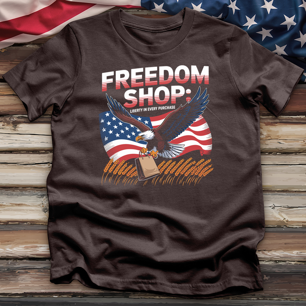 Freedom Shop Liberty in Every Purchase Tee