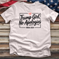 Trump Girl No Apologies 3 Tee
