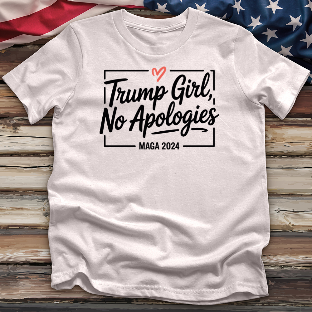 Trump Girl No Apologies 3 Tee