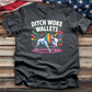 Ditch Woke Wallets Tee