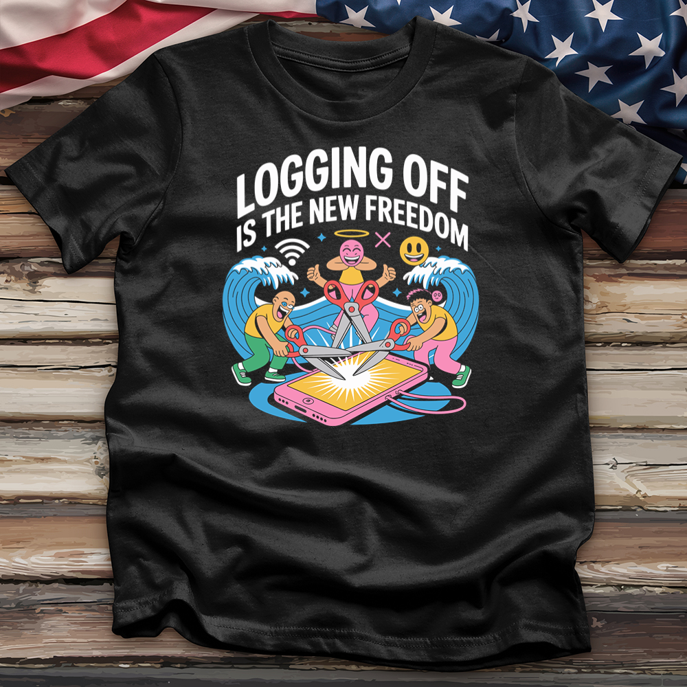 Logging Off Is the New Freedom Tee