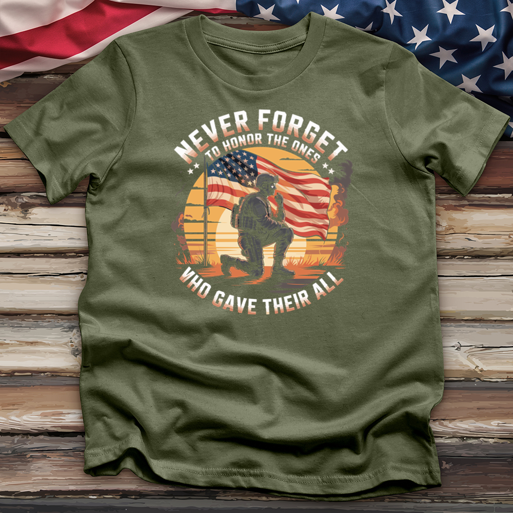 Never Forget to Honor the Ones Tee