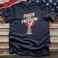 Frack and Freedom Tee
