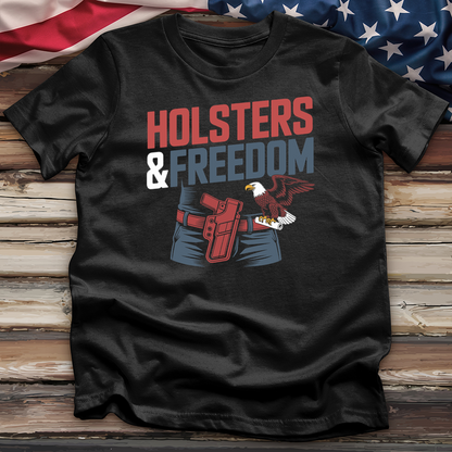 Holsters & Freedom Tee
