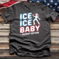 Ice Ice Baby Tee
