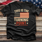 This is the Turning Point Tee