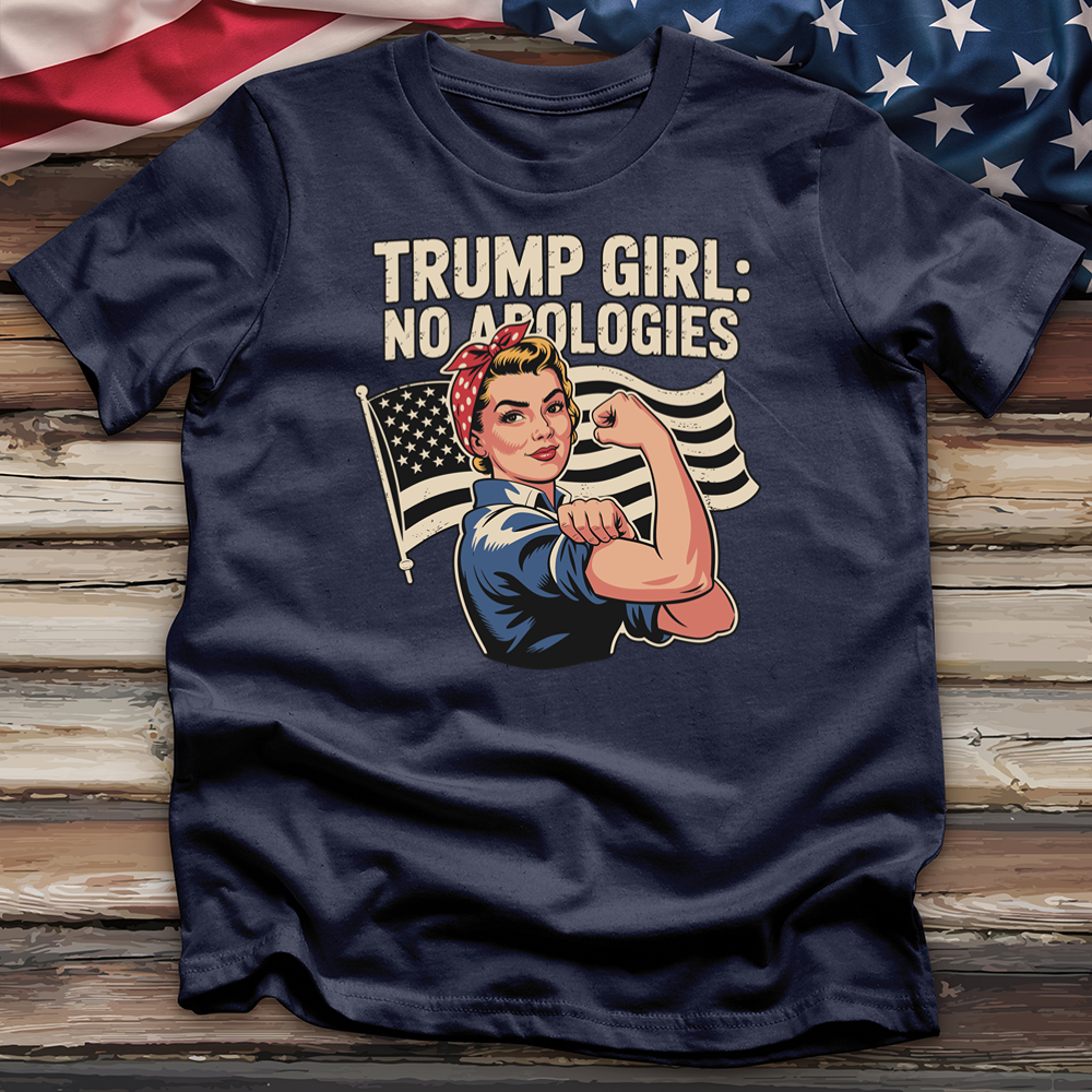 Trump Girl No Apologies 6 Tee