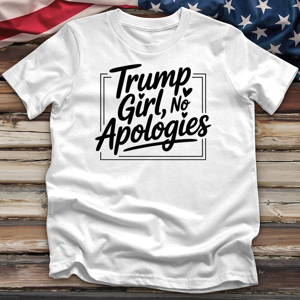 Trump Girl, No Apologies 7 Tee