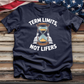 Term Limits Not Lifers Tee