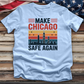 Make Chicago Safe Again 3 Tee