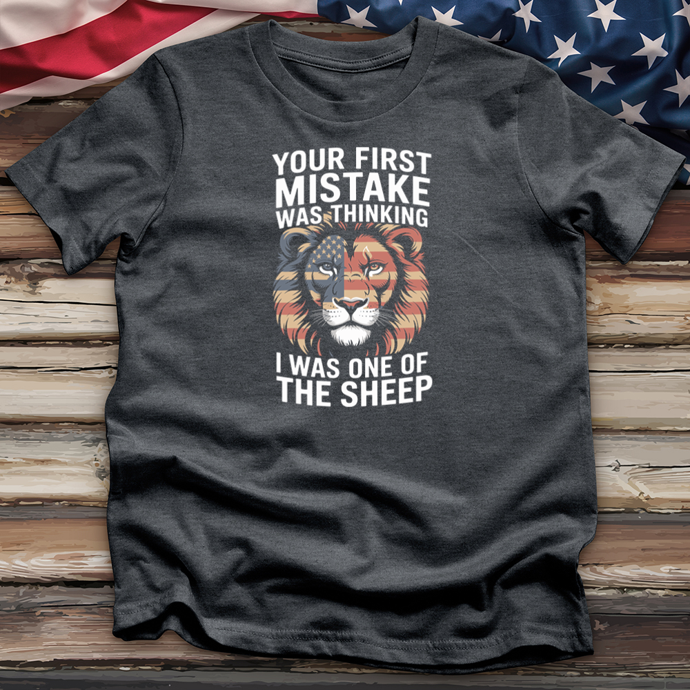 Your First Mistake Was Thinking Tee