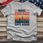 Make Chicago Safe Again 3 Tee