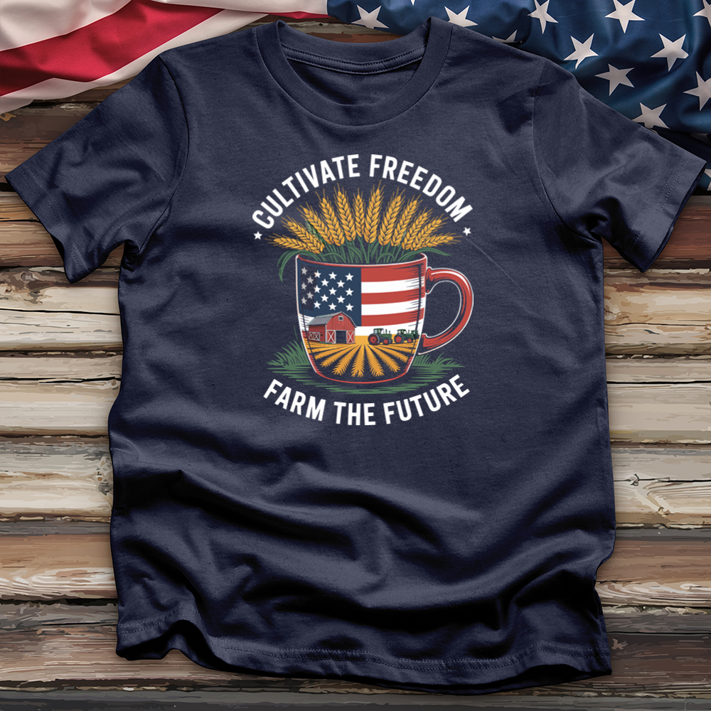 Cultivate Freedom Farm the Future Tee