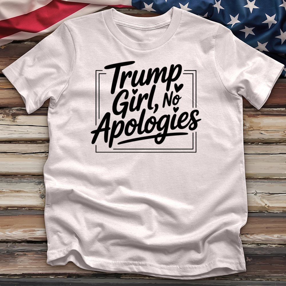 Trump Girl, No Apologies 7 Tee