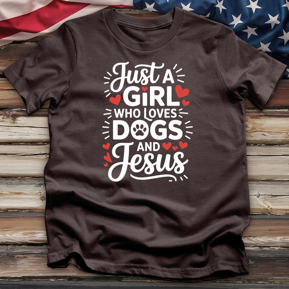 Just a Girls Who Loves Dogs and Jesus Tee