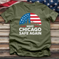Make Chicago Safe Again 1 Tee