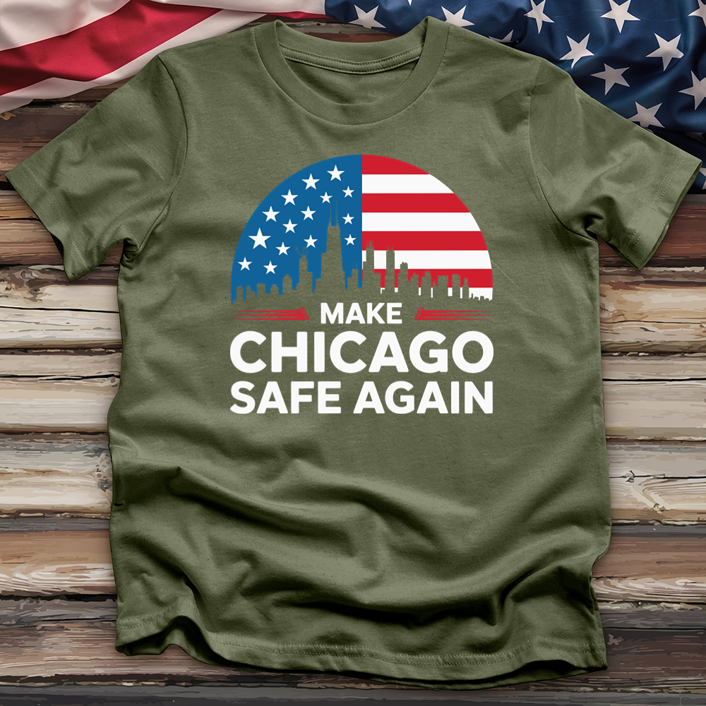 Make Chicago Safe Again 1 Tee