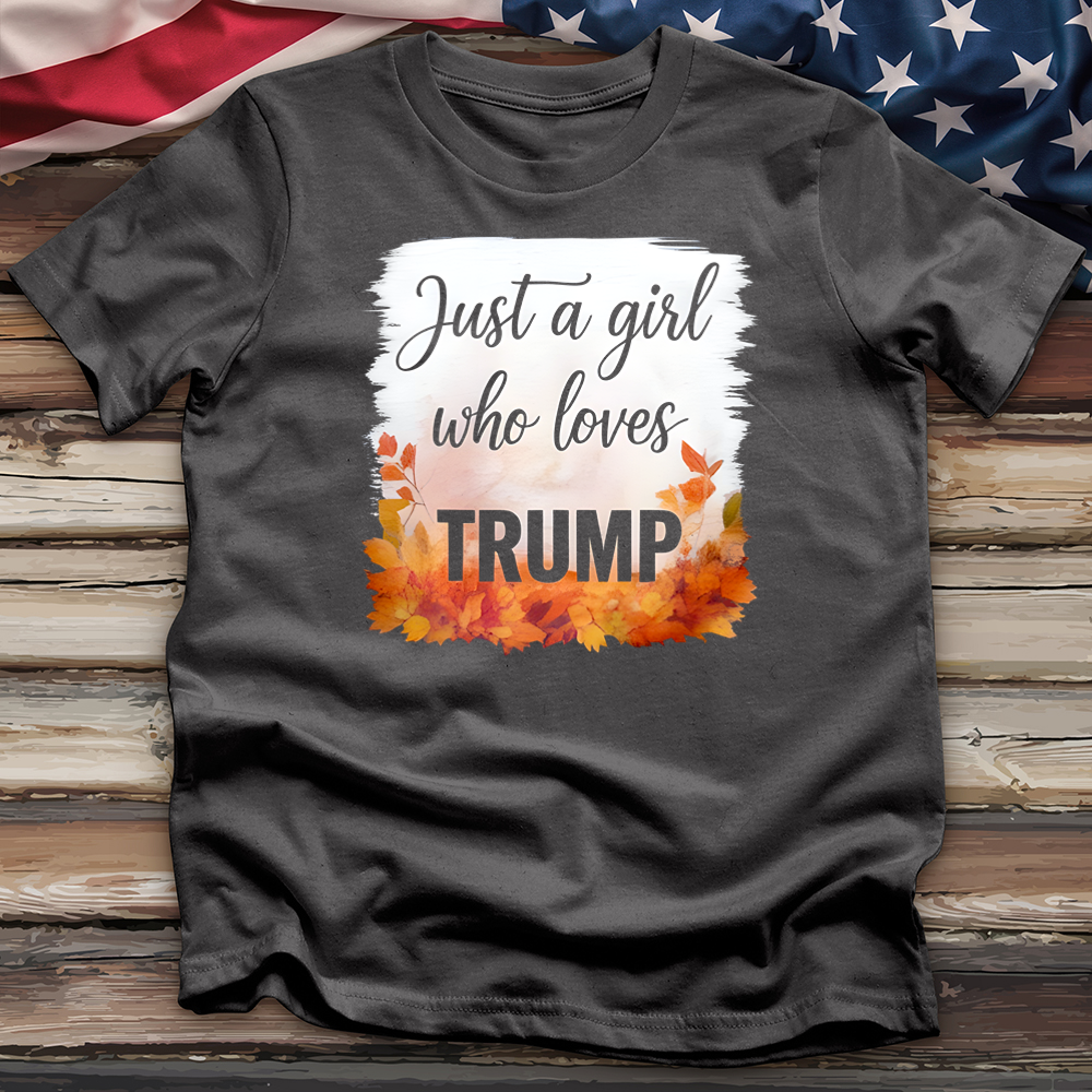 Just a Girl Who Loves Trump Tee