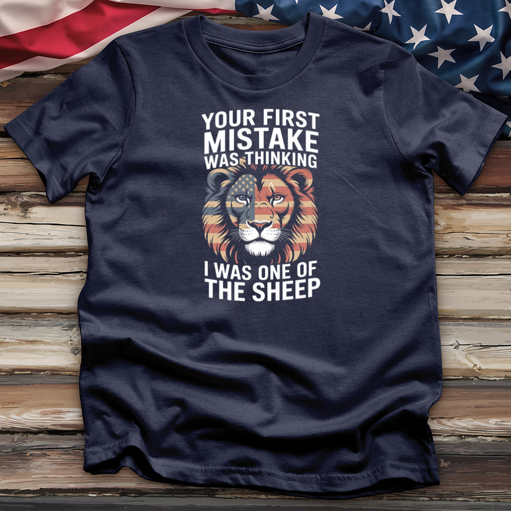 Your First Mistake Was Thinking Tee