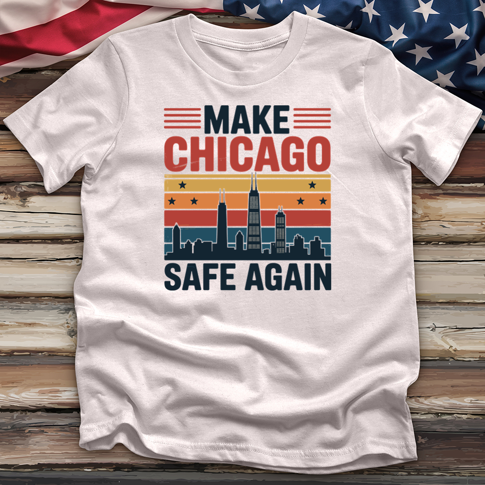 Make Chicago Safe Again 3 Tee