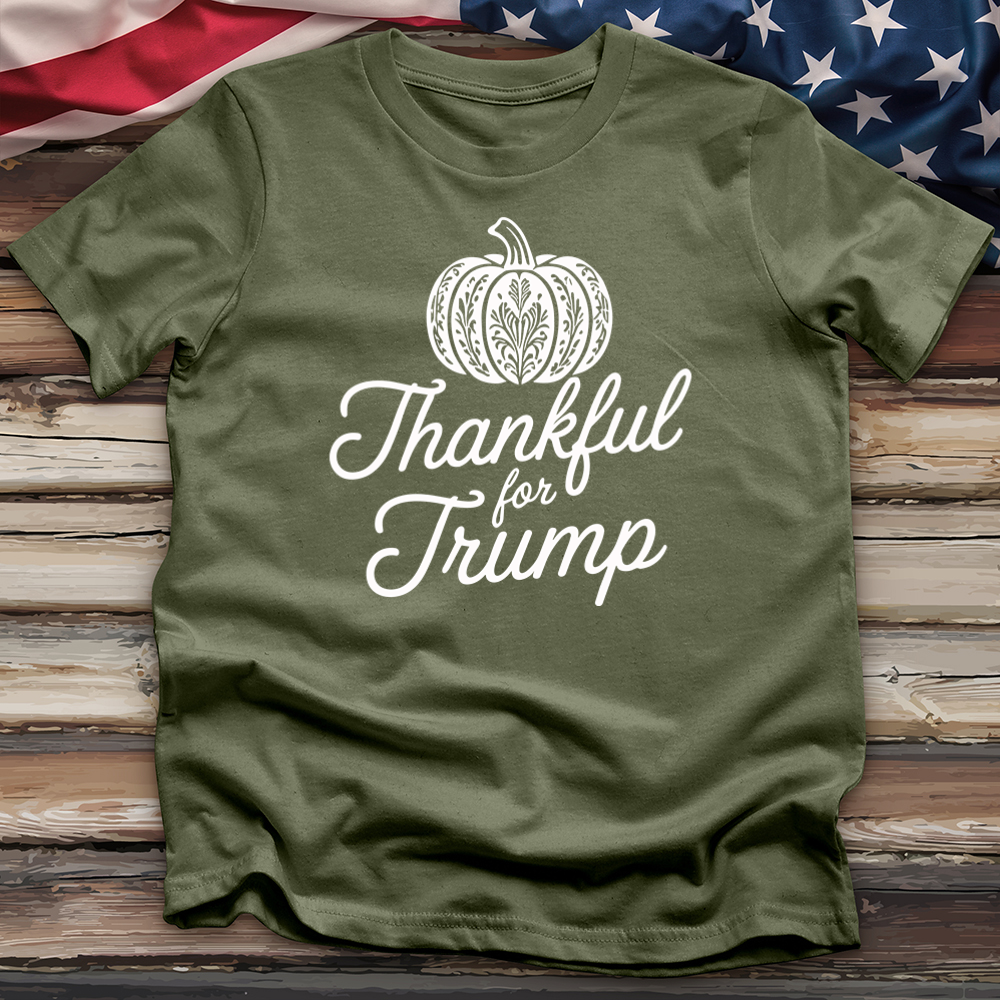 Thankful For Trump 2 Tee
